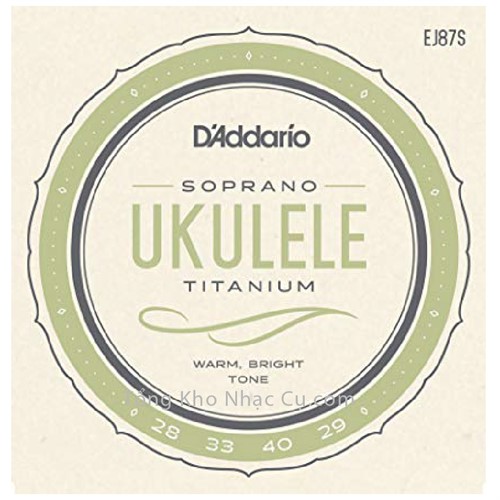 Dây Đàn Ukulele  Soprano D'Addario Titanium EJ87S